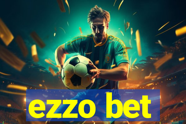 ezzo bet